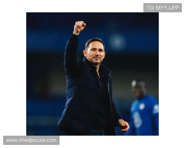 弗兰克兰帕德从绿茵传奇到战术智将的成长与转型之路