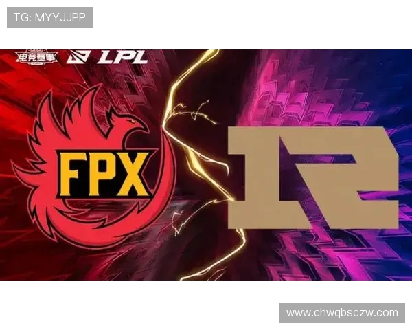 赛后复盘FPX与RNG对决中的战术分析与启示